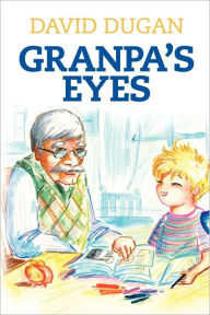 Granpa's Eyes: A biblical approach to practical living through critical thinking