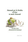 Manuale per la Perdita Di Peso in Modo Naturale: Il Costo Zero Attraverso la Coscienza