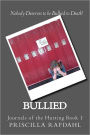 Bullied: Journals of the Hurting