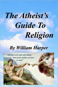 The Atheist's Guide to Religion