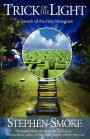 Trick of the Light: In Search of the Holy Hologram