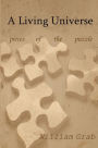 A Living Universe: Pieces of the Puzzle