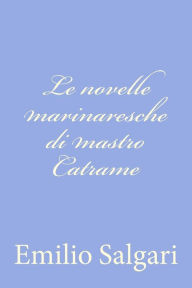 Le novelle marinaresche di mastro Catrame