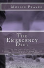 The Emergency Diet: The Somewhat Hard, Very Controversial, Totally Unheard of and Fastest Possible Way to Lose Weight