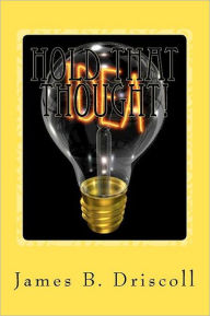 Hold That Thought!: How to Stay Focused and Increase Your Concentration!