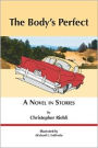 The Body's Perfect: A Novel in Stories