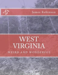 West Virginia Weird and Wonderful