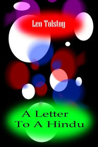 Title: A Letter To A Hindu, Author: Leo Tolstoy
