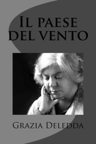 Title: Il paese del vento, Author: Grazia Deledda