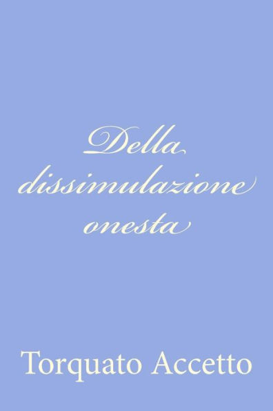 Della dissimulazione onesta