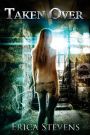 Taken Over: Book 2 the Ravening Series