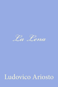 Title: La Lena, Author: Ludovico Ariosto