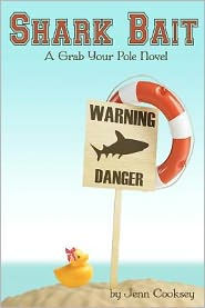 Title: Shark Bait: Grab Your Pole Series, Author: Jenn Cooksey