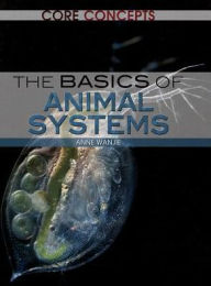 Title: The Basics of Animal Systems, Author: Anne Wanjie