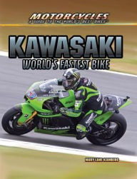 Title: Kawasaki: World's Fastest Bike, Author: Mary-Lane Kamberg