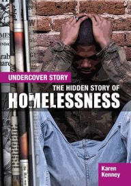 Title: The Hidden Story of Homelessness, Author: Karen Latchana Kenney