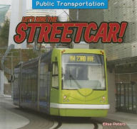 Title: Let's Ride the Streetcar!, Author: Elisa Peters
