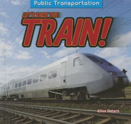 Title: Let's Take the Train!, Author: Elisa Peters