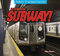 Title: Let's Ride the Subway!, Author: Elisa Peters