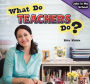 What Do Teachers Do?