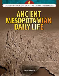 Title: Ancient Mesopotamian Daily Life, Author: Barbara Krasner