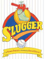 Slugger