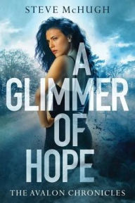 Title: A Glimmer of Hope, Author: Steve McHugh