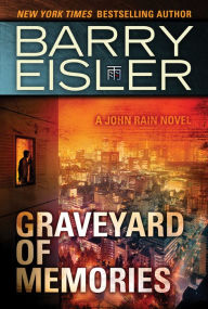 Title: A Graveyard of Memories, Author: Barry Eisler