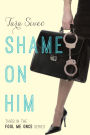 Shame On Him