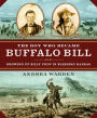 Boy Who Became Buffalo Bill, The: Growing Up Billy Cody in Bleeding Kansas
