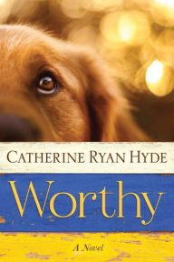 Title: Worthy, Author: Catherine Ryan Hyde