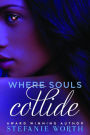 Where Souls Collide