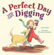 Title: A Perfect Day for Digging, Author: Cari Best