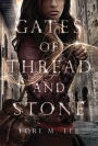 Gates of Thread and Stone (Gates of Thread and Stone Series #1)