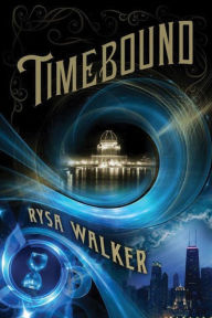 Title: Timebound, Author: Rysa Walker