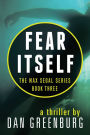 Fear Itself (Max Segal Series #3)