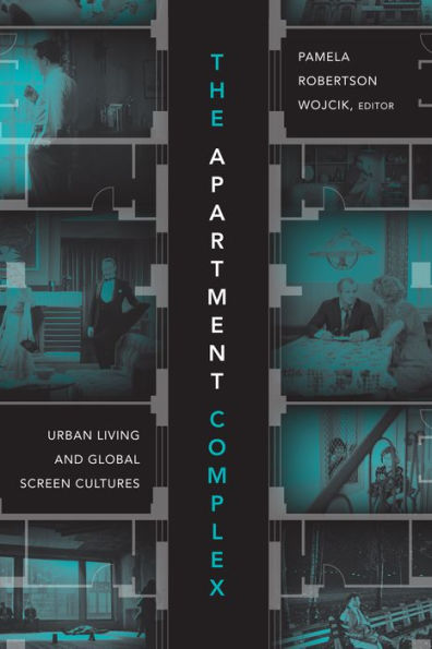 The Apartment Complex: Urban Living and Global Screen Cultures