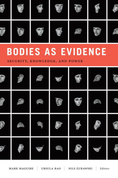Bodies as Evidence: Security, Knowledge, and Power