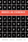 Bodies as Evidence: Security, Knowledge, and Power