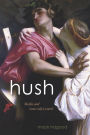 Hush: Media and Sonic Self-Control