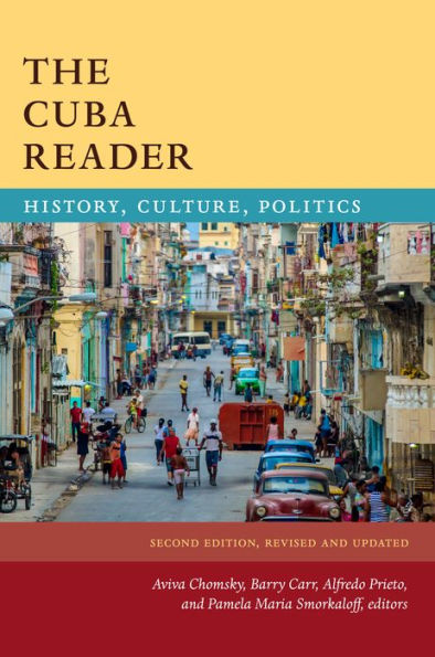 The Cuba Reader: History, Culture, Politics