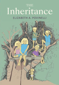 Title: The Inheritance, Author: Elizabeth A. Povinelli