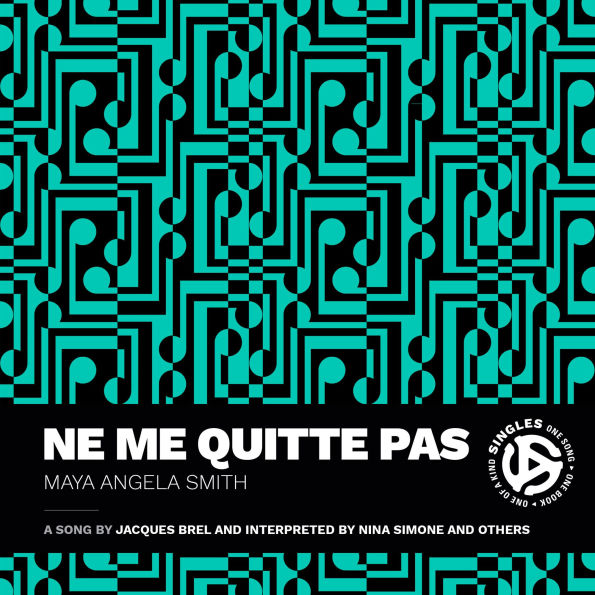 Ne me quitte pas: A Song by Jacques Brel and Interpreted by Nina Simone and Others
