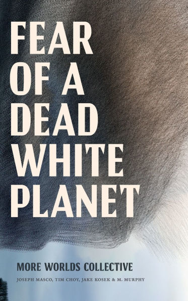 Fear of a Dead White Planet