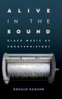 Alive in the Sound: Black Music as Counterhistory