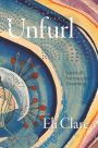 Unfurl: Survivals, Sorrows, and Dreaming