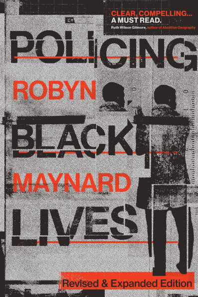 Policing Black Lives: State Violence in Canada from Slavery to the Present