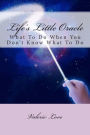 Life's Little Oracle: What to Do When You Don't Know What to Do