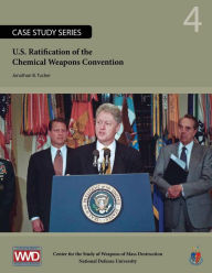 Title: U.S. Ratification of the Chemical Weapons Convention, Author: Jonathan B Tucker