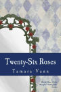 Twenty-Six Roses